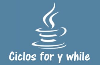 Ciclos for y while en Java