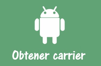 Obtener carrier en Android